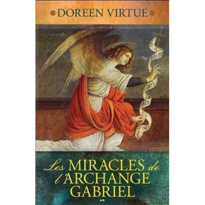 LES MIRACLES DE L'ARCHANGE GABRIEL - DOREEN VIRTUE (V.F.)